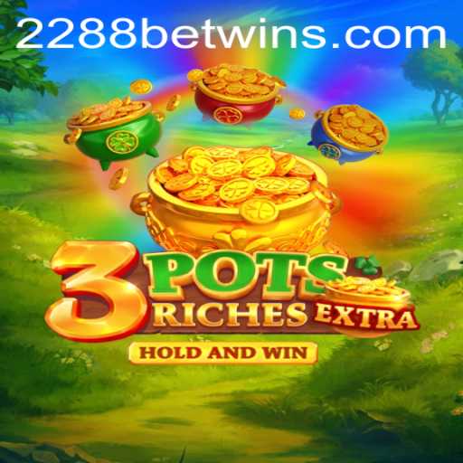 Discover the Exciting World of 3potsExtra: A Deep Dive into 2288bet's Latest Offering