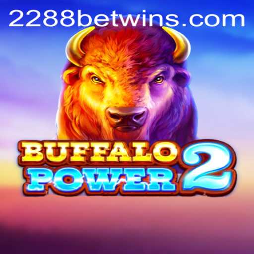 Unleashing the Thrills of BuffaloPower2 with 2288bet