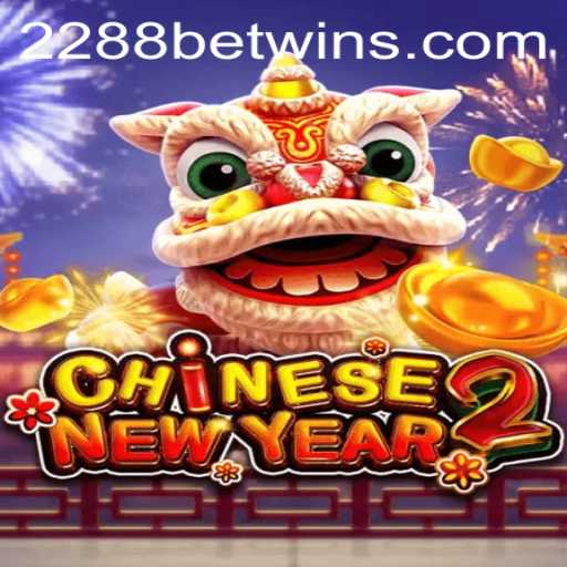 Discover the Thrills of CHINESENEWYEAR2 with 2288bet