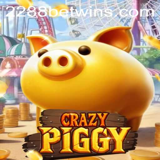 Unveiling the Exciting World of CrazyPiggy and 2288bet